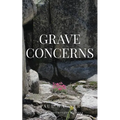 Grave Concerns: A Dan Courtright Mystery - Paperback