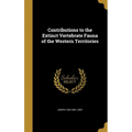 Contributions to the Extinct Vertebrate Fauna of the Western Territories - Hardcover