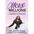 Move to Millions: The Proven Framework to Become a Million Dollar CEO with Grace & Ease Instead of Hustle & Grind - Paperback