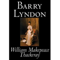 Barry Lyndon by William Makepeace Thackeray, Fiction, Classics - Hardcover