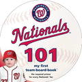 Washington Nationals 101 - Board Book