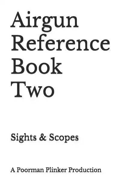 Airgun Reference Book Two: Sights & Scopes - Paperback