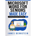 Microsoft Word for Seniors Made Easy: Creating Documents Trouble Free - Paperback