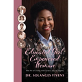 Educated Girl, Empowered Woman: The Art of Living with Grace, Joy, & Dignity - Paperback