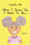 When I Grow Up, I Want To Be... - Paperback