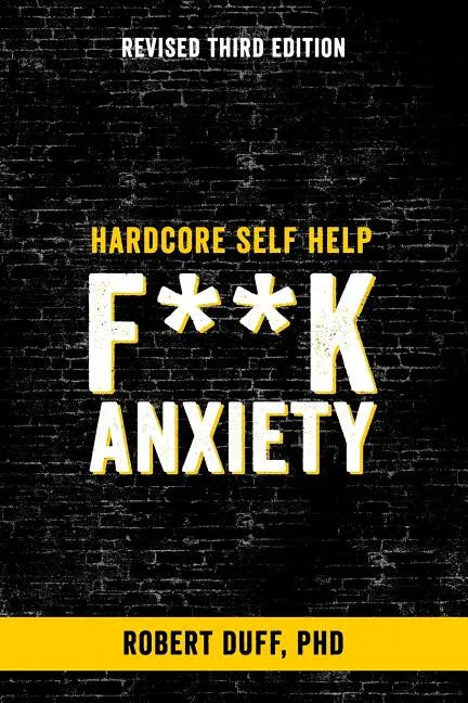 Hardcore Self Help: F**k Anxiety - Paperback