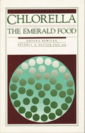 Chlorella: The Emerald Food - Paperback