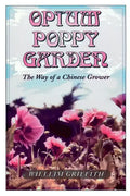 Opium Poppy Garden: The Way of a Chinese Grower - Paperback