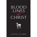 Bloodlines of Christ - Paperback