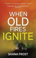 When Old Fires Ignite - Paperback