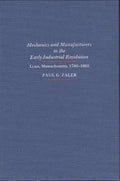 Mechanics and Manufacturers in the Early Industrial Revolution: Lynn, Massachusetts 1780-1860 - Paperback