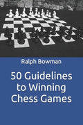 50 Guidelines to Winning Chess Games - Paperback