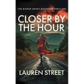 Closer By The Hour - Paperback