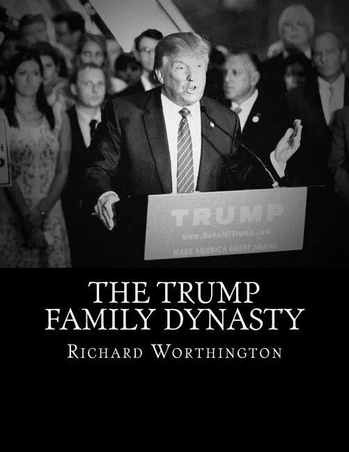 The Trump Family Dynasty - Paperback