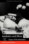 Aesthetics and Ethics: Essays at the Intersection - Paperback