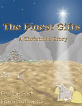 The Finest Gifts: A Christmas Story - Paperback