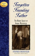 Forgotten Founding Father: The Heroic Legacy of George Whitefield - Paperback