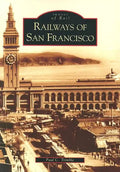 Railways of San Francisco - Paperback