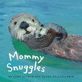 Mommy Snuggles: (Motherhood Books for Kids, Toddler Board Books) - Board Book