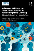 Advances in Research, Theory and Practice in Work-Integrated Learning: Enhancing Employability for a Sustainable Future - Paperback