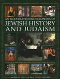 An Illustrated Encyclopedia of Jewish History and Judaism - Hardcover