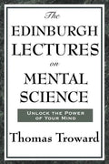 The Edinburgh Lectures on Mental Science - Paperback