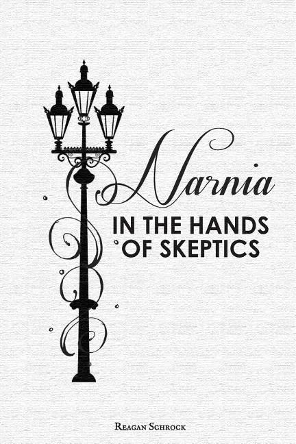 Narnia in the Hands of Skeptics - Paperback