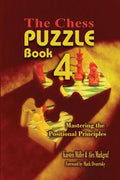 The Chess Puzzle, Book 4: Mastering the Positional Principles - Paperback