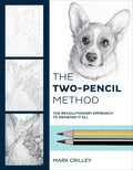 The Two-Pencil Method: The Revolutionary Approach to Drawing It All - Paperback