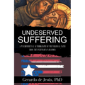 Underserved Suffering: A Psychospiritual Autobiography of Post-Colonial Faith from the Puerto Rican Diaspora - Paperback