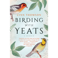 Birding with Yeats: A Mother's Memoir - Paperback
