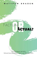 Factual or Actual?: The Difference Between Intellectual Acknowledgment and Genuine Faith - Paperback
