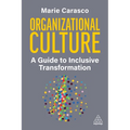 Organizational Culture: A Guide to Inclusive Transformation - Paperback