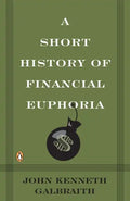 A Short History of Financial Euphoria - Paperback