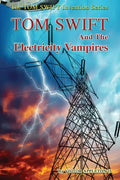 Tom Swift and the Electricity Vampires - Paperback