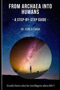 From Archaea into Humans: A step-by-step guide - Paperback