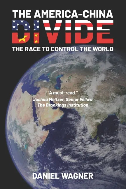 The America-China Divide: The Race to Control the World - Paperback