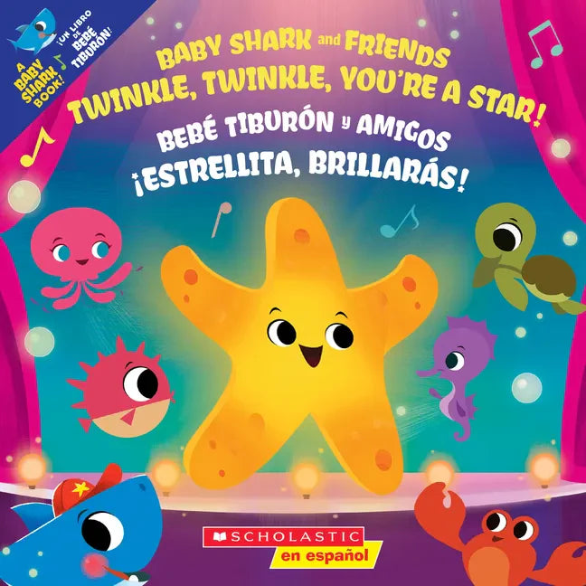 Twinkle, Twinkle, You're a Star! / ¡Estrellita, Brillarás! (Scholastic Bilingual) - Paperback