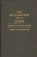 The Reclamation of a Queen: Guinevere in Modern Fantasy - Hardcover