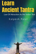 Learn Ancient Tantra: Law of Attraction as Per Indian Vedic Text: - Paperback
