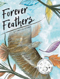 Forever Feathers: A Lyrical Story - Hardcover