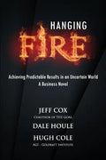 Hanging Fire: Achieving Predictable Results in an Uncertain World - Paperback