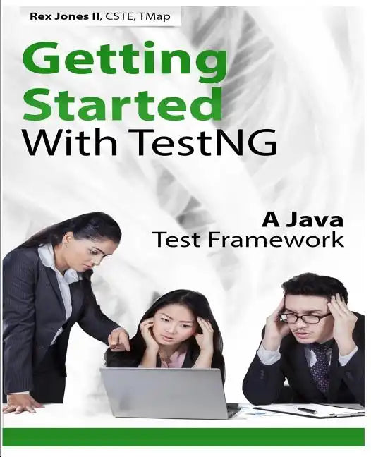 Getting Started With TestNG: A Java Test Framework - Paperback