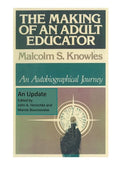 The Making of an Adult Educator: An autobiographical journey - Paperback