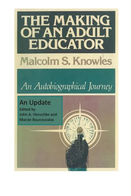 The Making of an Adult Educator: An autobiographical journey - Paperback