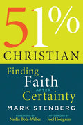 51% Christian: Finding Faith After Certainty - Paperback