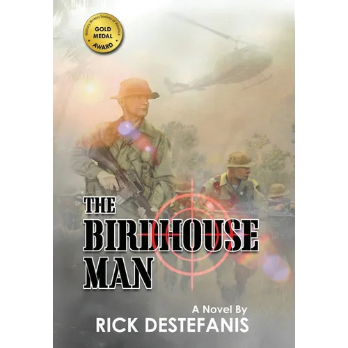 The Birdhouse Man: A Vietnam War Veteran's Story - Hardcover