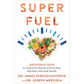Superfuel: Ketogenic Keys to Unlock the Secrets of Good Fats, Bad Fats, and Great Health - Paperback