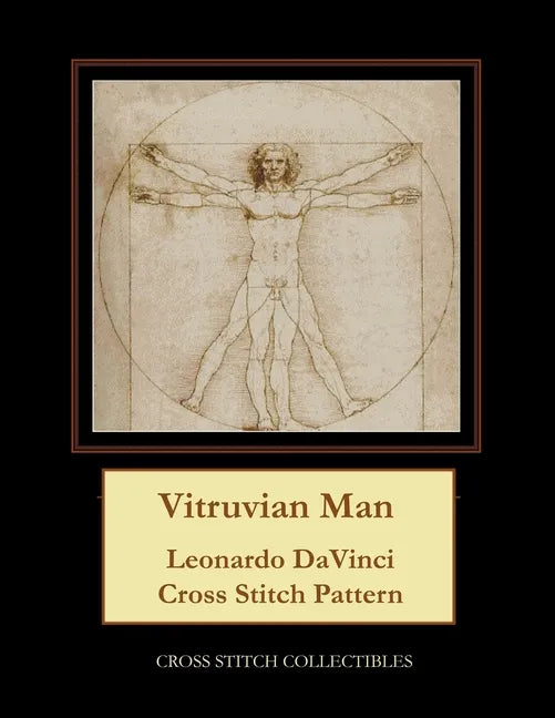 Vitruvian Man: Leonardo DaVinci Cross Stitch Pattern - Paperback