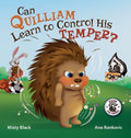 Can Quilliam Learn to Control His Temper? - Hardcover